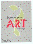 Couverture du livre « Qu'est ce que l'art aujourd'hui ? bilingue (anglais/francais) » de  aux éditions Beaux Arts Editions