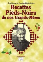 Couverture du livre « Recettes pieds-noirs de nos grands-mères » de Louis Gildas aux éditions Communication Presse Edition