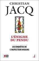 Couverture du livre « Les enquêtes de l'inspecteur Higgins Tome 7 : l'énigme du pendu » de Christian Jacq aux éditions Xo