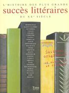 Couverture du livre « Histoire Des Plus Grands Succes Litteraires Du Xx Siecle » de Raphaele Vidaling aux éditions Tana