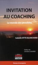 Couverture du livre « Invitation au coaching ; le monde des possibles » de Isabelle Vitte-Blanchard aux éditions Ems