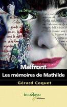 Couverture du livre « Malfront les memoires de mathilde » de Gerard Coquet aux éditions In Octavo