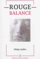 Couverture du livre « Rouge balance » de Philip Gaffet aux éditions Solilang