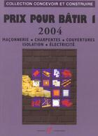 Couverture du livre « Prix pour batir prix 2004 (édition 2004) » de Michel Matana aux éditions Alternatives