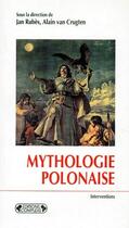 Couverture du livre « Mythologie polonaise » de Rubes Van Cru aux éditions Complexe