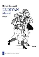Couverture du livre « Le divan illustré » de Michel Longuet aux éditions Impressions Nouvelles