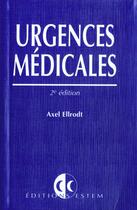 Couverture du livre « Urgences Medicales » de Axel Ellrodt aux éditions Estem