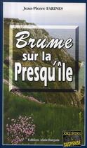 Couverture du livre « Brume sur la presqu'ile » de Jean-Pierre Farines aux éditions Bargain