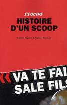 Couverture du livre « Histoire d'un scoop » de Raphael Raymond et Damien Degorre aux éditions Prolongations