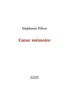 Couverture du livre « Coeur mémoire » de Stephanie Filion aux éditions Le Lezard Amoureux