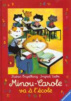 Couverture du livre « Minou-Carole Va A L'Ecole » de K Engelking aux éditions Ravensburger