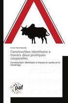 Couverture du livre « Construction identitaire a travers deux pratiques corporelles - construction identitaire a travers l » de Ratsimbazafy Ernest aux éditions Presses Academiques Francophones