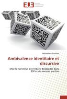 Couverture du livre « Ambivalence identitaire et discursive » de Gauthier-M aux éditions Editions Universitaires Europeennes