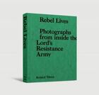 Couverture du livre « Rebel lives » de Titeca Kristof aux éditions Hannibal