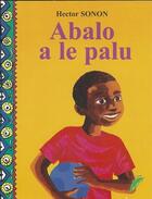 Couverture du livre « Abalo a le palu » de Hector Sonon aux éditions Ruisseaux D'afrique Editions