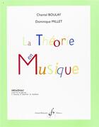 Couverture du livre « La théorie en musique » de Dominique Millet et Chantal Boulay aux éditions Gerard Billaudot