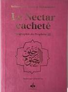 Couverture du livre « Le nectar cacheté : biographie du prophète » de Safiyyu Ar-Rahman Al-Mubarakfuri aux éditions Albouraq