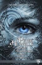 Couverture du livre « Peter Howells et le monde d'Haddgard t.1 » de Maria Patterson aux éditions Librinova