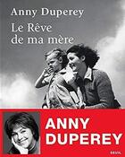 Couverture du livre « Le rêve de ma mère » de Anny Duperey aux éditions A Vue D'oeil