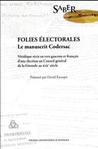 Couverture du livre « Folies électorales ; le manuscrit Codersac » de David Escarpit aux éditions Pu De Bordeaux