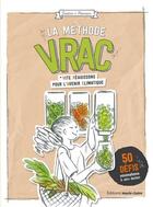 Couverture du livre « La méthode VRAC ; 50 défis minimalisme et zéro déchet » de Justine Et Romain aux éditions Marie-claire