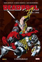 Couverture du livre « Deadpool : Intégrale vol.1 : 1991-1994 » de Mark Waid et Rob Liefeld et Fabian Nicieza et Ian Churchill et Joe Madureira aux éditions Panini