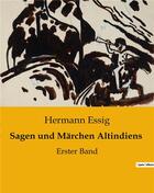 Couverture du livre « Sagen und Märchen Altindiens : Erster Band » de Hermann Essig aux éditions Culturea