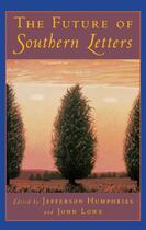 Couverture du livre « The Future of Southern Letters » de Jefferson Humphries aux éditions Oxford University Press Usa