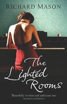 Couverture du livre « The Lighted Rooms » de Richard Mason aux éditions Orion Digital