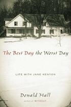 Couverture du livre « The Best Day the Worst Day » de Donald Hall aux éditions Houghton Mifflin Harcourt