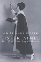 Couverture du livre « Sister Aimee » de Epstein Daniel Mark aux éditions Houghton Mifflin Harcourt
