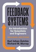 Couverture du livre « FEEDBACK SYSTEMS - AN INTRODUCTION FOR SCIENTISTS AND ENGINEERS - 2ND EDITION » de Karl Johan Astroem et Richard M. Murray aux éditions Princeton University Press