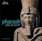 Couverture du livre « Pharaoh king of egypt » de Bmp aux éditions British Museum