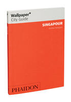 Couverture du livre « Singapour » de Wallpaper aux éditions Phaidon