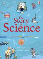 Couverture du livre « The story of science » de Anna Claybourne aux éditions Usborne