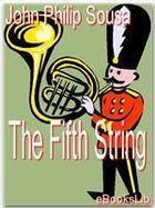 Couverture du livre « The Fifth String » de John Philip Sousa aux éditions Ebookslib