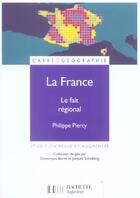 Couverture du livre « La France : Le Fait Regional » de Philippe Piercy aux éditions Hachette Education