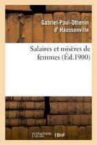 Couverture du livre « Salaires et miseres de femmes » de D Haussonville-G-P-O aux éditions Hachette Bnf