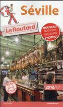 Couverture du livre « Guide du Routard ; Séville » de Collectif Hachette aux éditions Hachette Tourisme