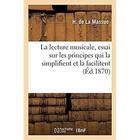 Couverture du livre « La lecture musicale, essai sur les principes qui la simplifient et la facilitent » de La Massue H aux éditions Hachette Bnf