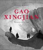 Couverture du livre « Gao Xingjian ; peintre de l'âme » de Daniel Bergez et Gao Xingjian aux éditions Seuil