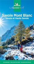 Couverture du livre « Le guide vert : Savoie Mont Blanc (édition 2021) » de Collectif Michelin aux éditions Michelin