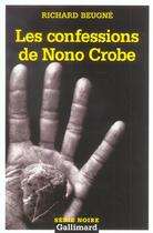 Couverture du livre « Les confessions de Nono Crobe » de Richard Beugne aux éditions Gallimard