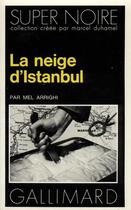 Couverture du livre « La neige d'istanbul » de Mel Arrighi aux éditions Gallimard