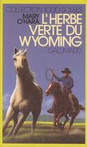 Couverture du livre « L'herbe verte du wyoming » de Mary O'Hara aux éditions Gallimard-jeunesse