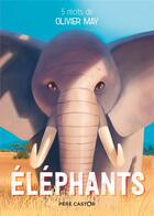 Couverture du livre « Éléphants » de Olivier May aux éditions Flammarion