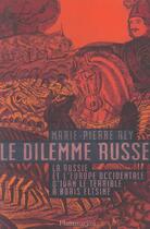 Couverture du livre « Le dilemme russe ; la Russie et l'Europe occidentale d'Ivan le Terrible à Boris Eltsine » de Marie-Pierre Rey aux éditions Flammarion