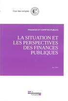 Couverture du livre « La situation et les perspectives des finances publiques ; juin 2019 » de Cour Des Comptes aux éditions Documentation Francaise