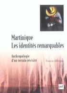 Couverture du livre « Martinique, les identités remarquables » de Francis Affergan aux éditions Puf
