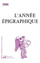 Couverture du livre « L'Annee Epigraphique ; 2008 » de L'Annee Epigraphique aux éditions Puf